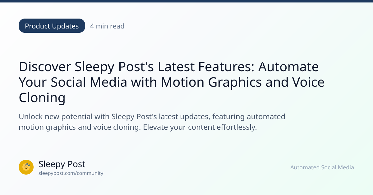 Discover Sleepy Post's Latest Features: Automate Your Social Media with ...